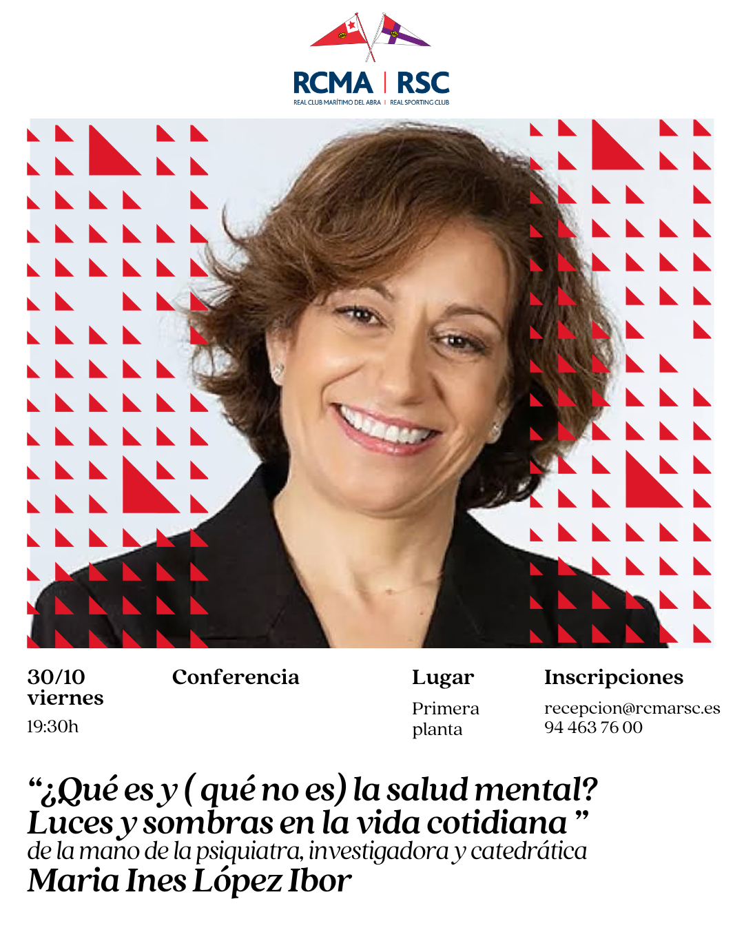 30/10: CONFERENCIA: �QU� ES Y QU� NO ES LA SALUD MENTAL? LUCES Y SOMBRAS EN LA VIDA COTIDIANA, de la mano de Mar�a In�s L�pez Ibor. - 